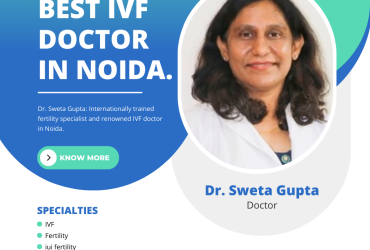 Best IVF Doctor in Noida – Dr Sweta Gupta